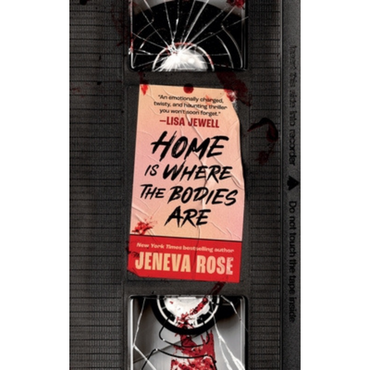 Home Is Where the Bodies Are by Jeneva Rose