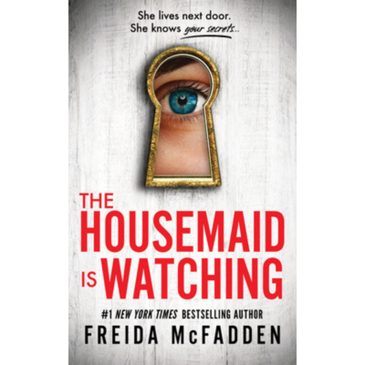 The Housemaid Is Watching by Freida McFadden