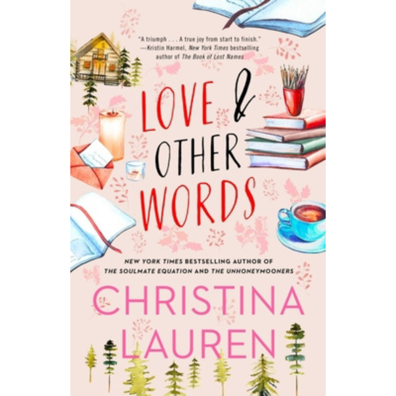 Love and Other Words by Christina Lauren