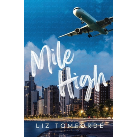 Mile High (Windy City #1) by Liz Tomforde