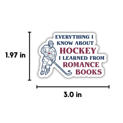 Everything I Know about Hockey I Learned from Romance Books Sticker