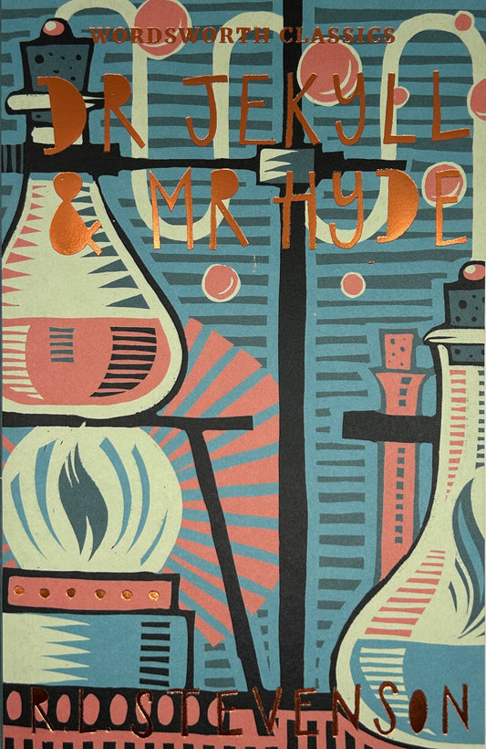 Dr. Jekyll &  Mr. Hyde by Robert Louis Stevenson