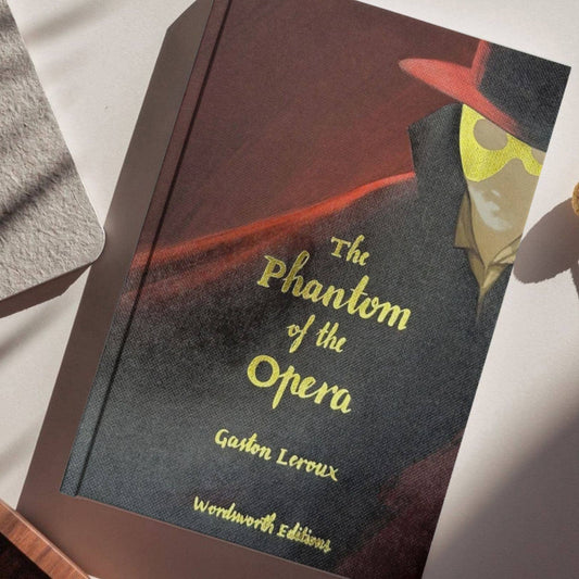 The Phantom of the Opera - Wordsworth Collector's Edition by Gaston Leroux