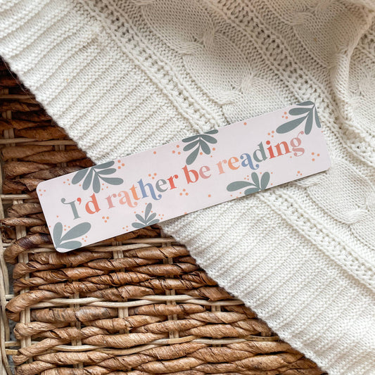 I'd Rather Be Reading Bookmark