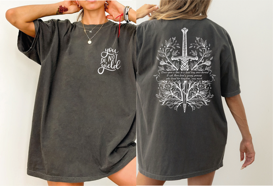 You Do Not Yield - Throne of Glass Comfort Colors Shirt