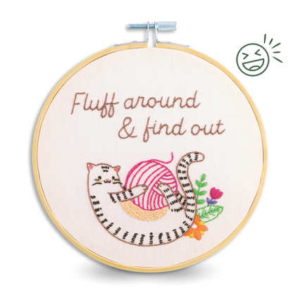 Fluff Around And Find Out Embroidery Kit