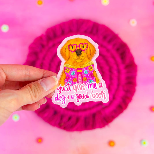 Just Give Me a Dog and a Good Book Vinyl Sticker