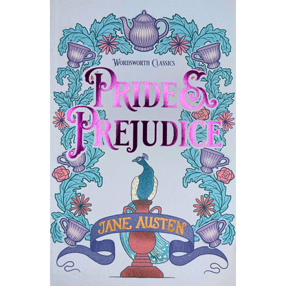 Pride and Prejudice - Wordsworth Classic Edition by Jane Austen