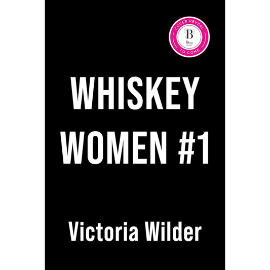 Whiskey Women - Deluxe Edition (The Whiskey Women #1) by Victoria Wilder - Releases June 16, 2026 - PREORDER