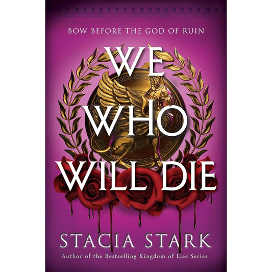 We Who Will Die by Stacia Stark