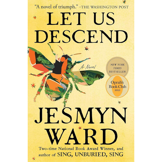 Let Us Descend by Jesmyn Ward