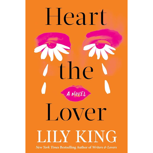 Heart the Lover by Lily King