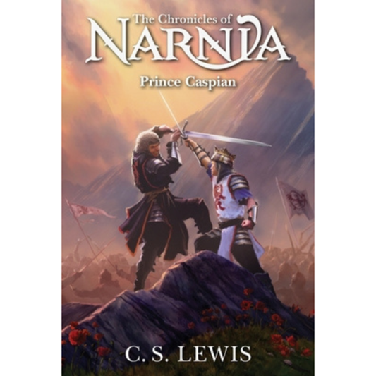 Prince Caspian: The Return to Narnia (The Chronicles of Narnia #4) by C. S. Lewis