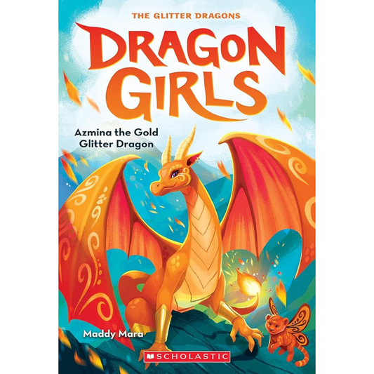 Azmina the Gold Glitter Dragon (Dragon Girls #1) by Maddy Mara