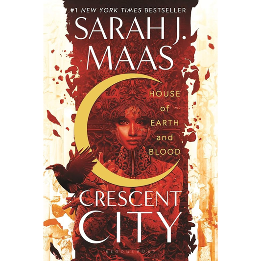 House of Earth and Blood (Crescent City #1) by Sarah J. Maas