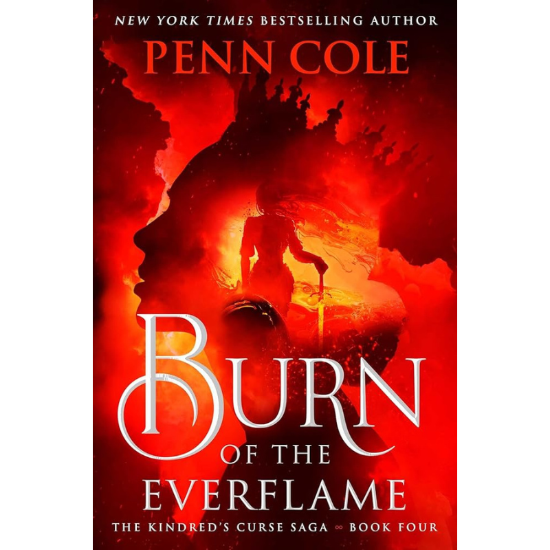 Burn of the Everflame (Kindred's Curse Saga) by Penn Cole - PREORDER - Releases September 8, 2026