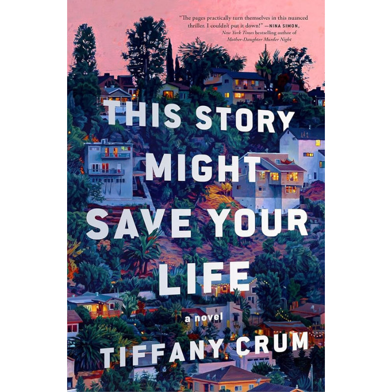 This Story Might Save Your Life by Tiffany Crum