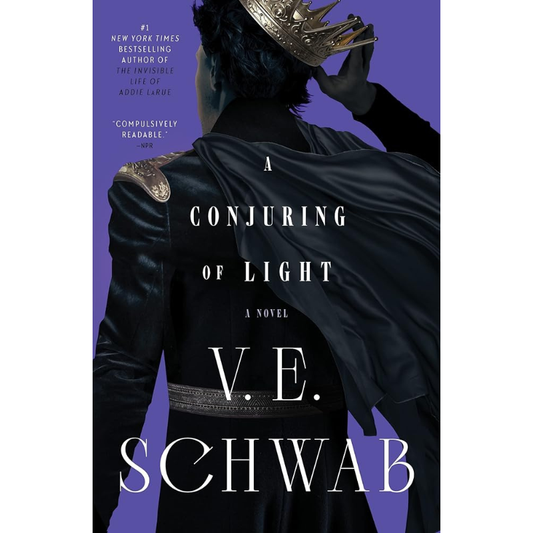 A Conjuring of Light (Shades of Magic #3) by V. E. Schwab