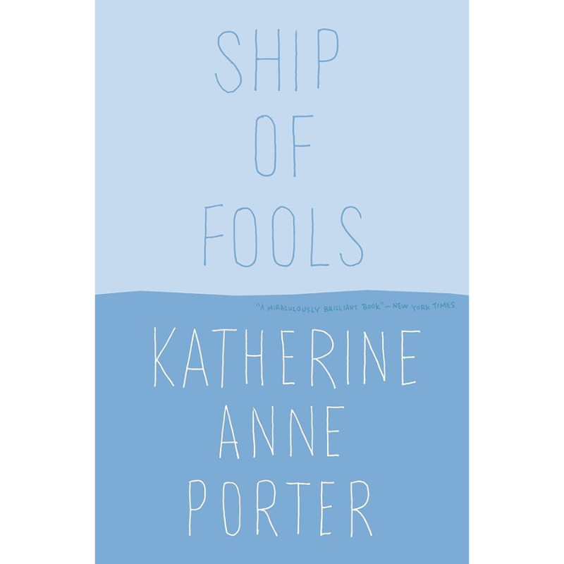 Ship of Fools by Katherine Anne Porter