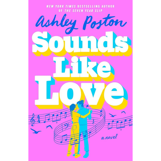 Sounds Like Love by Ashley Poston