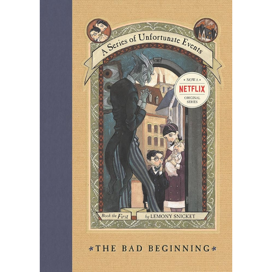 The Bad Beginning (A Series of Unfortunate Events #1) by Lemony Snicket