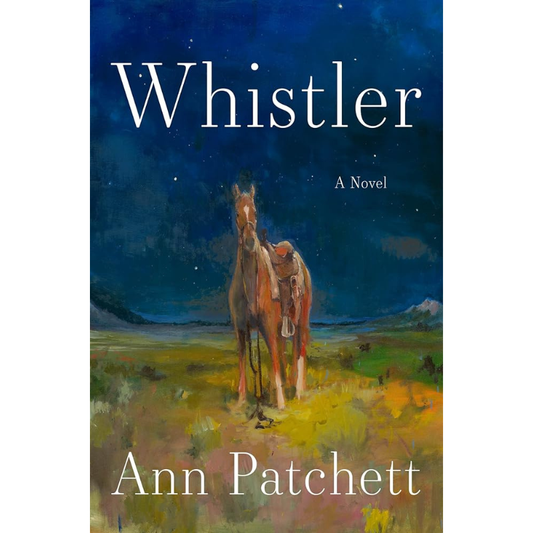 Whistler by Ann Patchett