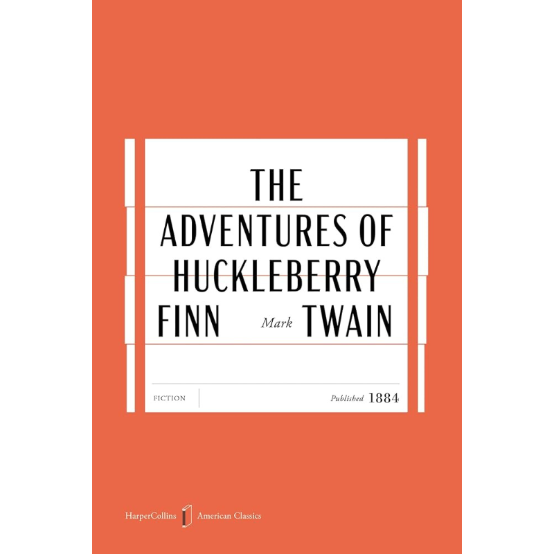 The Adventures of Huckleberry Finn - HarperCollins American Classics Edition by Mark Twain