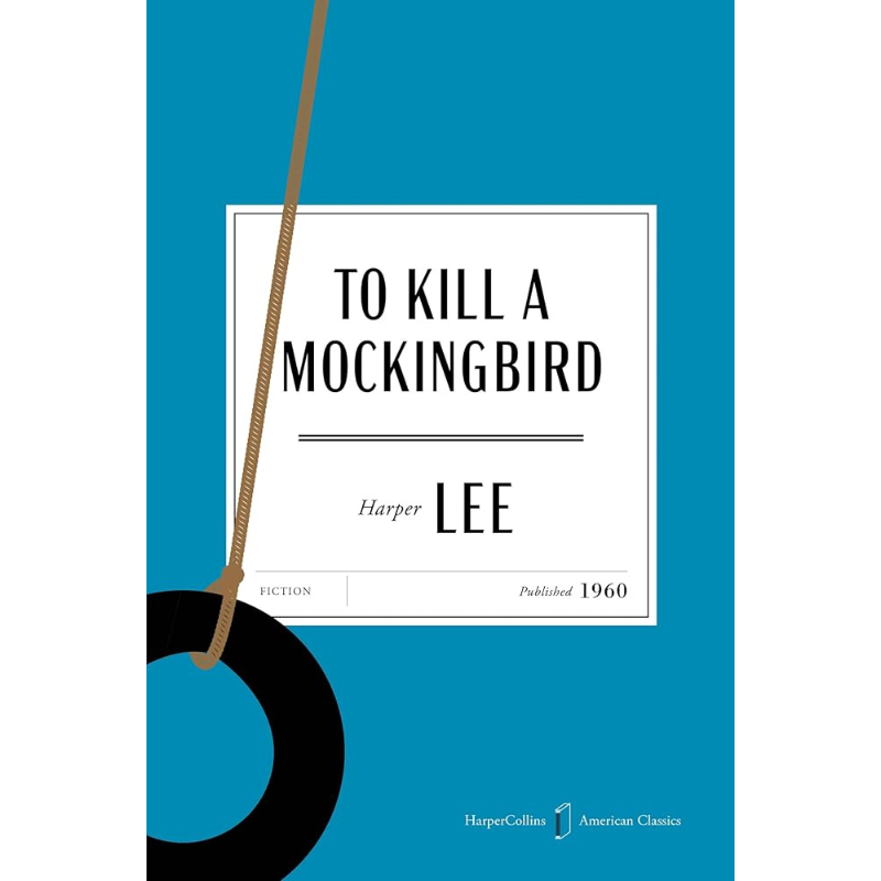 To Kill a Mockingbird - HarperCollins American Classics Edition by Harper Lee