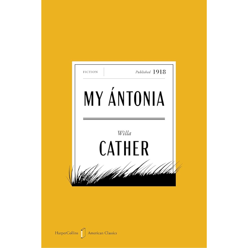 My Antonia - HarperCollins American Classics by Willa Cather