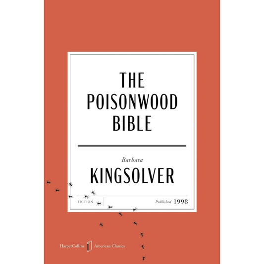 The Poisonwood Bible - HarperCollins American Classics Edition by Barbara Kingsolver