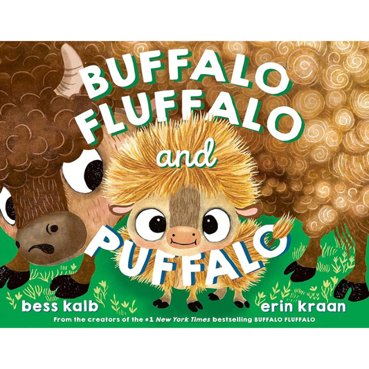 Buffalo Fluffalo and Puffalo by Bess Kalb & Erin Kraan