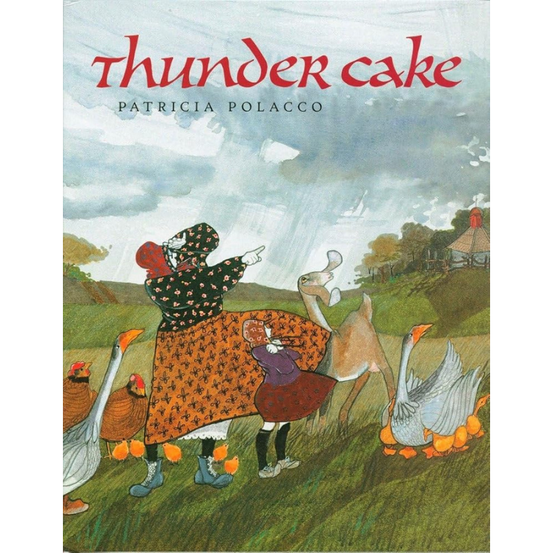 Thunder Cake by Patricia Polacco