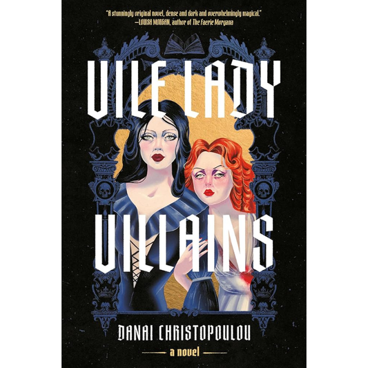 Vile Lady Villains by Danai Christopoulou