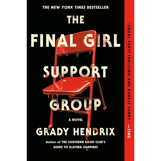 The Final Girl Support Group by Grady Hendrix
