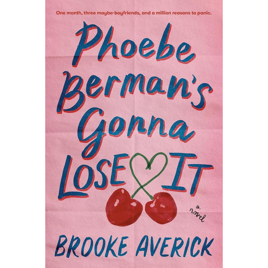 Phoebe Berman's Gonna Lose It by Brooke Averick