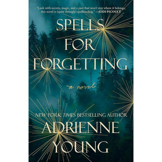 Spells for Forgetting by Adrienne Young