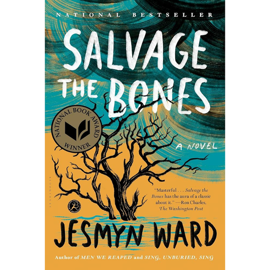 Salvage the Bones by Jesmyn Ward