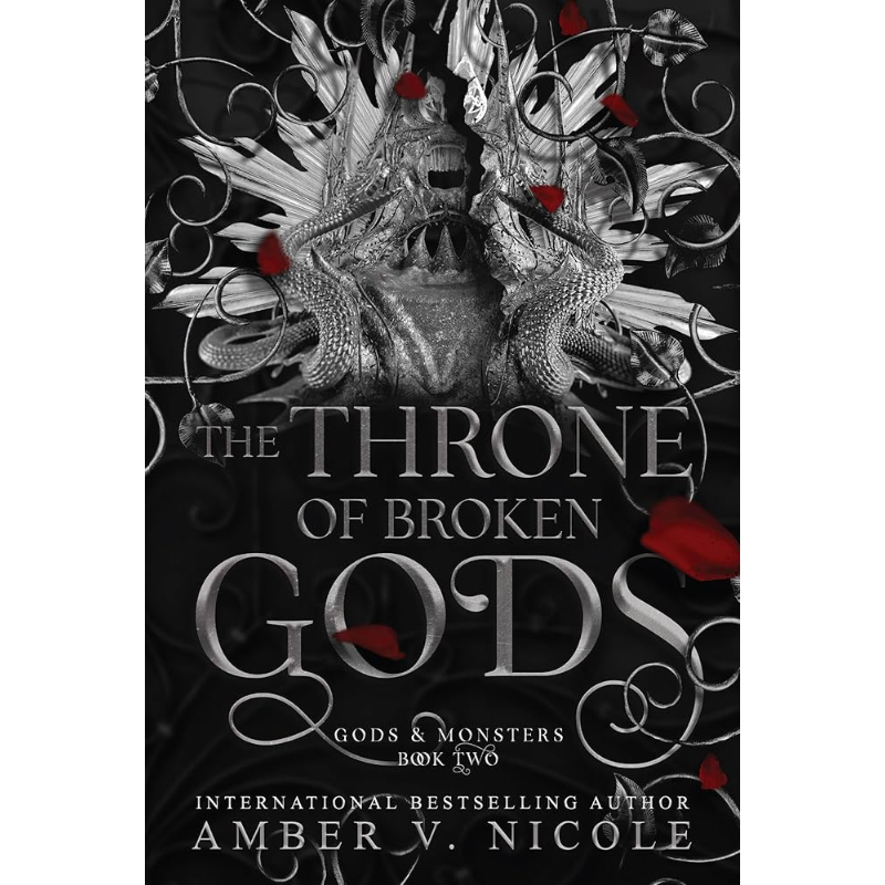 The Throne of Broken Gods (Gods & Monsters #2) by Amber V. Nicole