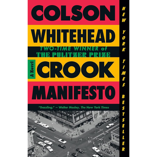 Crook Manifesto by Colson Whitehead