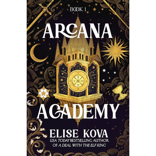Arcana Academy (Arcana Academy, #1) by Elise Kova