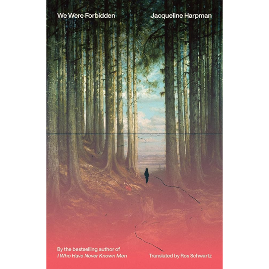 We Were Forbidden by Jacqueline Harpman