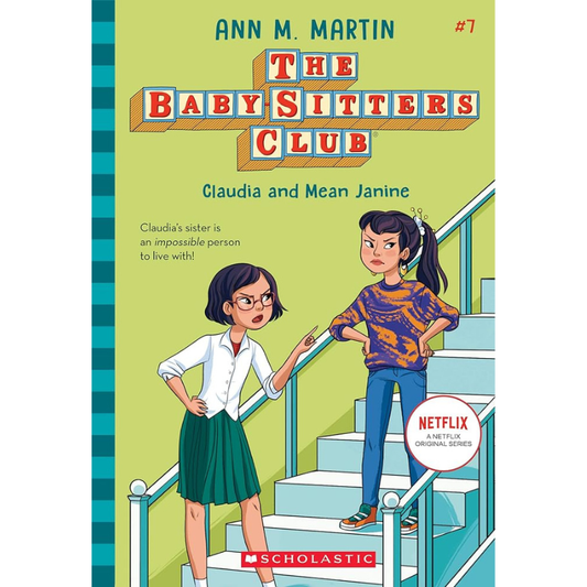 Claudia and Mean Janine (The Baby-Sitters Club #7) by Ann M. Martin