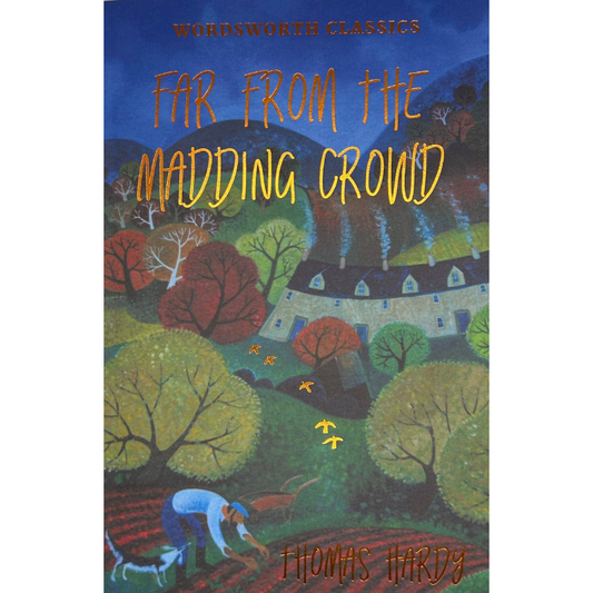 Far from the Madding Crowd by Thomas Hardy