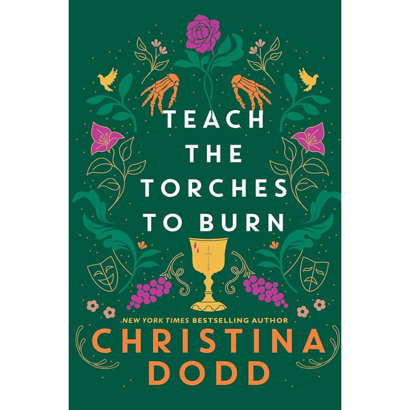 Teach the Torches to Burn (Daughter of Montague) by Christina Dodd