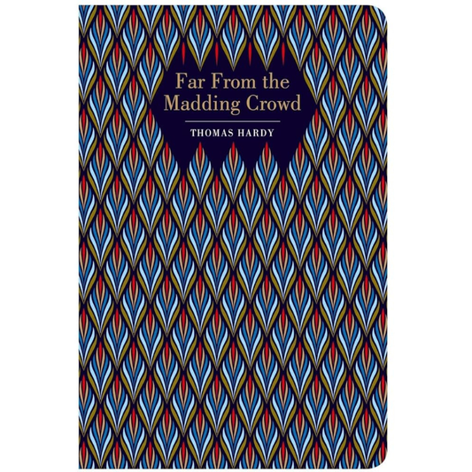 Far From The Madding Crowd - Chiltern Classic Edition by Thomas Hardy