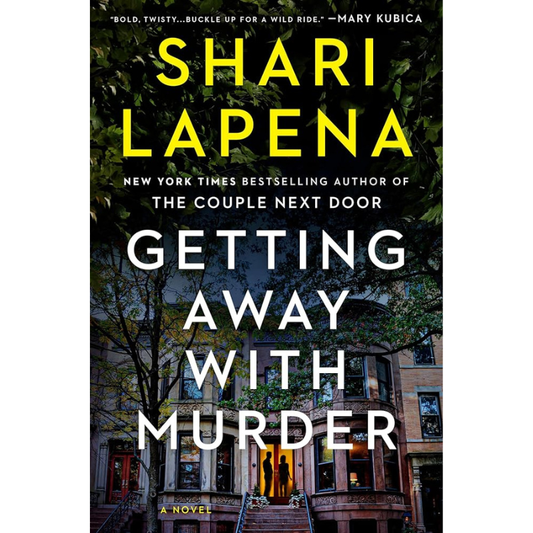 Getting Away with Murder by Shari Lapena