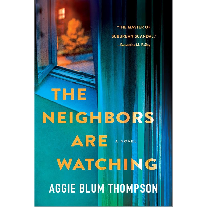 The Neighbors Are Watching by Aggie Blum Thompson
