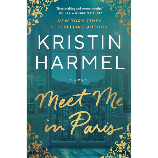 Meet Me in Paris by Kristin Harmel