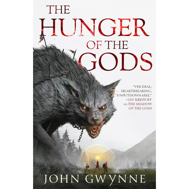 The Hunger of the Gods (The Bloodsworn Trilogy #2) by John Gwynne