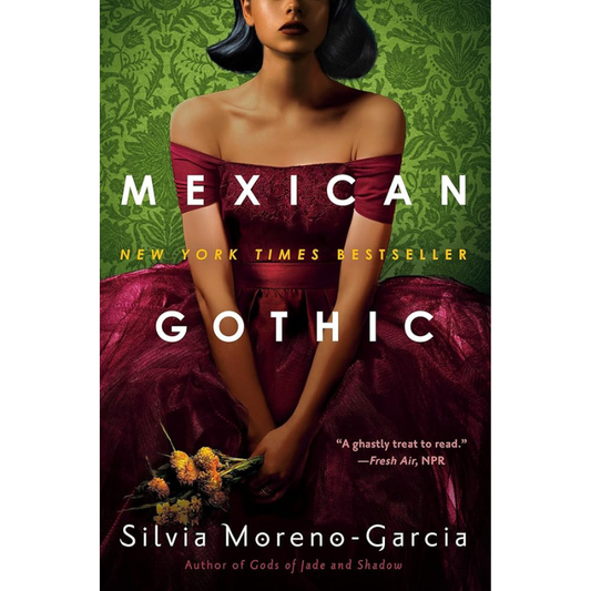 Book cover for 'Mexican Gothic' by Silvia Moreno-Garcia, featuring a woman in a dark red off-the-shoulder gown seated against a green damask-patterned background.